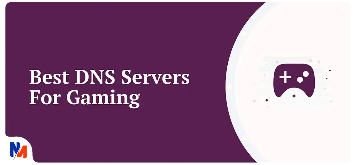 بهترین DNS برای بازی | اپدیت ترین دی ان اس های گیمینگ 2026